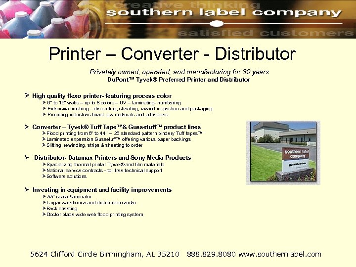 Printer – Converter - Distributor Privately owned, operated, and manufacturing for 30 years Du.