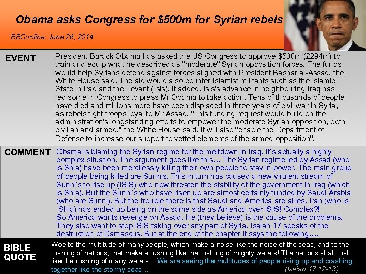 Obama asks Congress for $500 m for Syrian rebels BBConline, June 26, 2014 EVENT