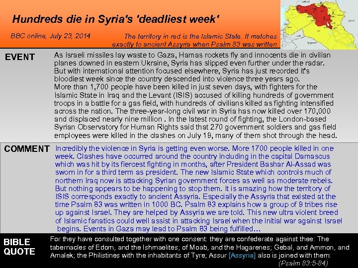 Hundreds die in Syria's 'deadliest week' BBC online, July 23, 2014 EVENT The territory