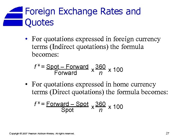 Foreign Exchange Rates and Quotes • For quotations expressed in foreign currency terms (Indirect