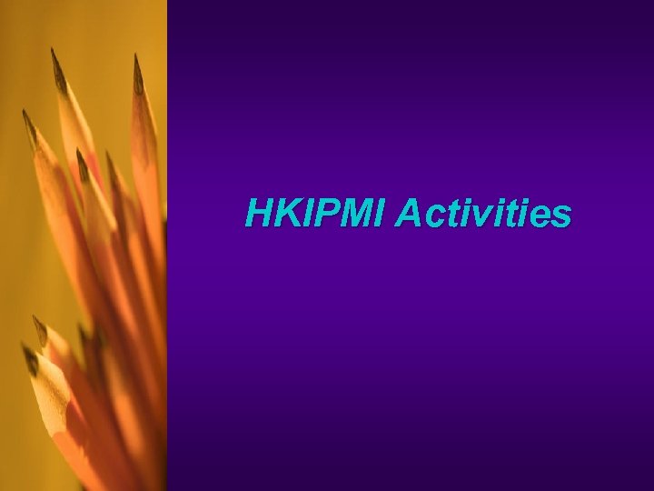 HKIPMI Activities 