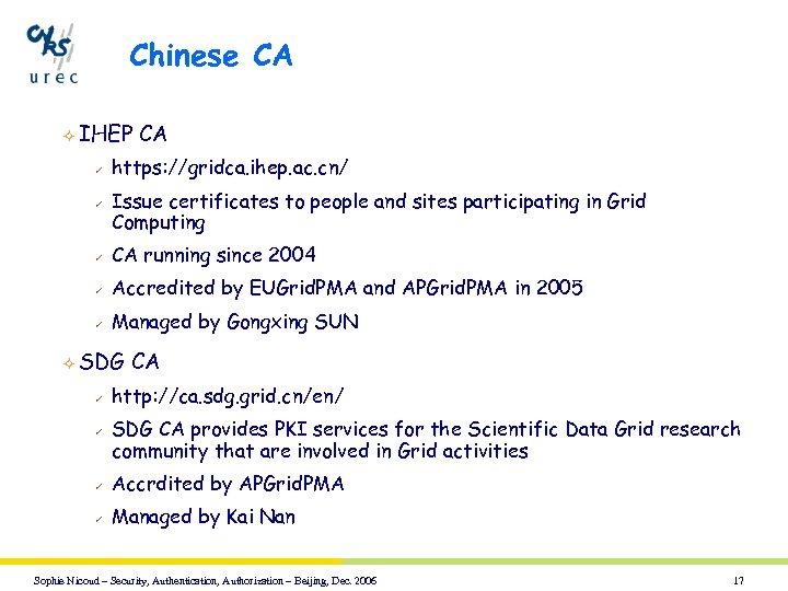 Chinese CA ² IHEP ü ü CA https: //gridca. ihep. ac. cn/ Issue certificates