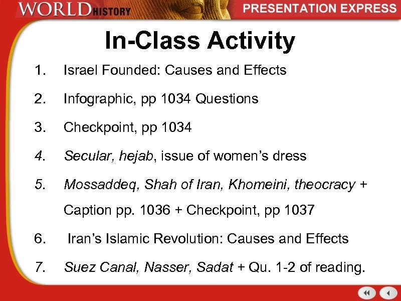 In-Class Activity 1. Israel Founded: Causes and Effects 2. Infographic, pp 1034 Questions 3.