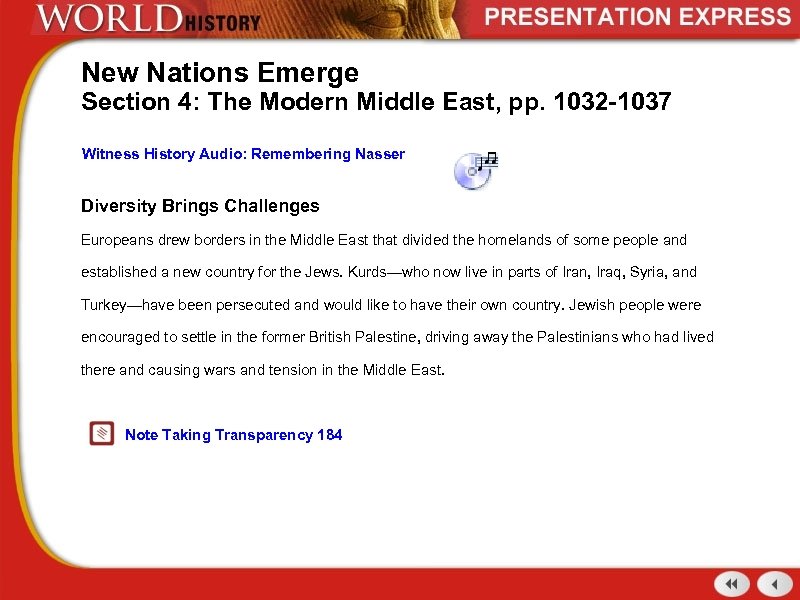 New Nations Emerge Section 4: The Modern Middle East, pp. 1032 -1037 Witness History