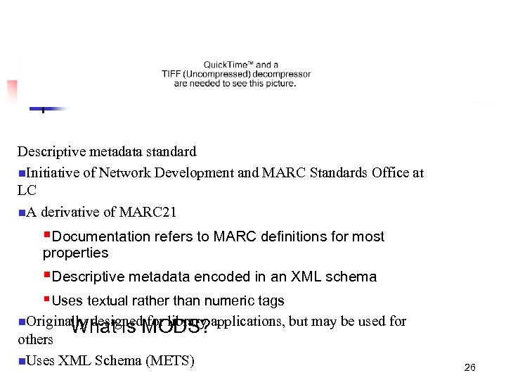 Descriptive metadata standard n. Initiative of Network Development and MARC Standards Office at LC