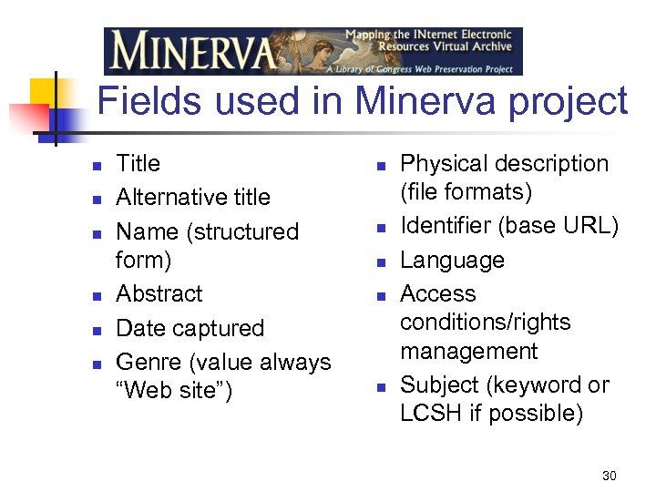 Fields used in Minerva project n n n Title Alternative title Name (structured form)