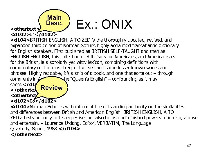 Main Desc. Ex. : ONIX <othertext> <d 102>01</d 102> <d 104>BRITISH ENGLISH, A TO