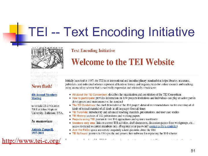 TEI -- Text Encoding Initiative http: //www. tei-c. org/ 51 