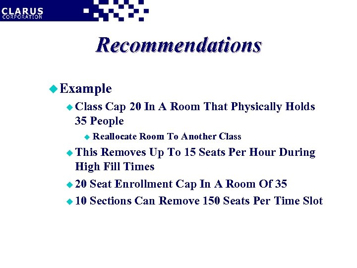 Recommendations u Example u Class Cap 20 In A Room That Physically Holds 35