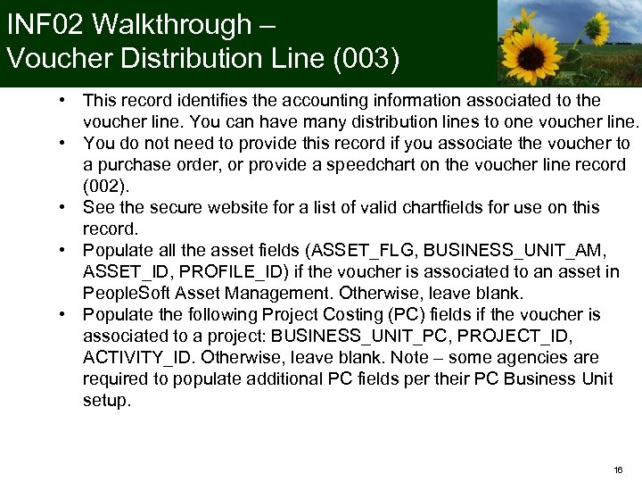 INF 02 Walkthrough – Voucher Distribution Line (003) • This record identifies the accounting