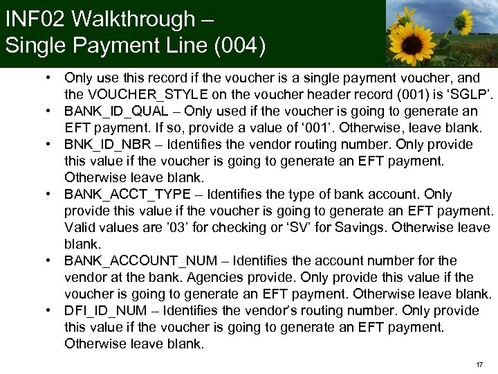 INF 02 Walkthrough – Single Payment Line (004) • Only use this record if