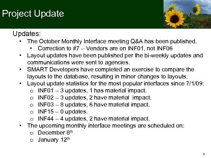 Project Updates: • The October Monthly Interface meeting Q&A has been published. • Correction