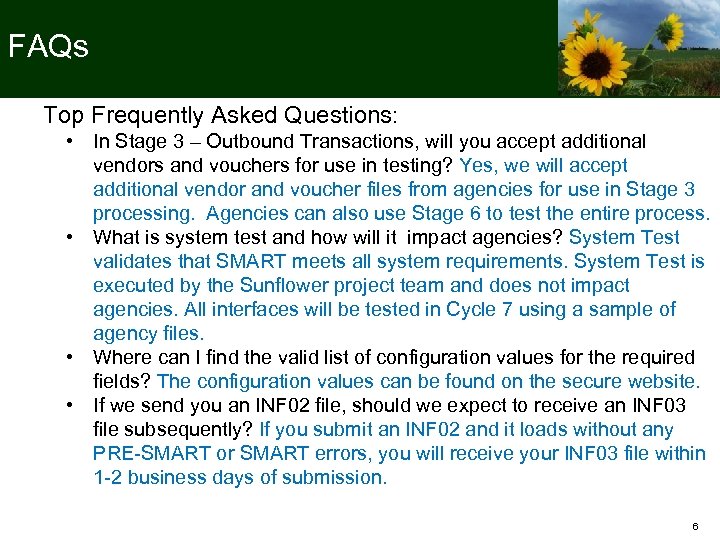 FAQs Top Frequently Asked Questions: • In Stage 3 – Outbound Transactions, will you