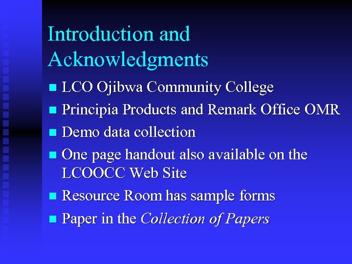 Introduction and Acknowledgments LCO Ojibwa Community College n Principia Products and Remark Office OMR