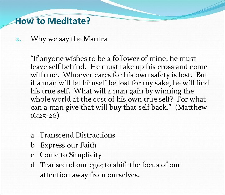 How to Meditate? 2. Why we say the Mantra “If anyone wishes to be