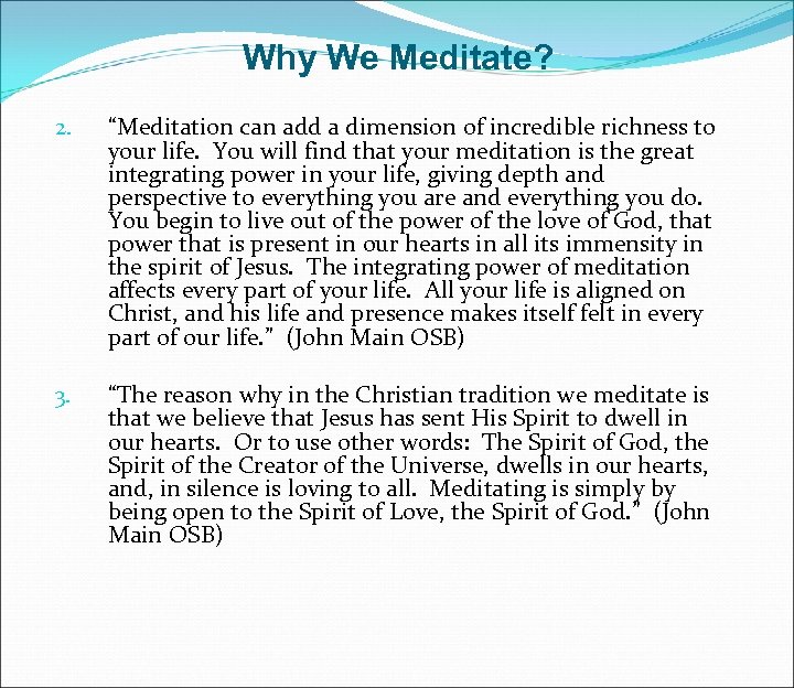 Why We Meditate? 2. “Meditation can add a dimension of incredible richness to your