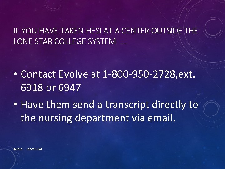 IF YOU HAVE TAKEN HESI AT A CENTER OUTSIDE THE LONE STAR COLLEGE SYSTEM