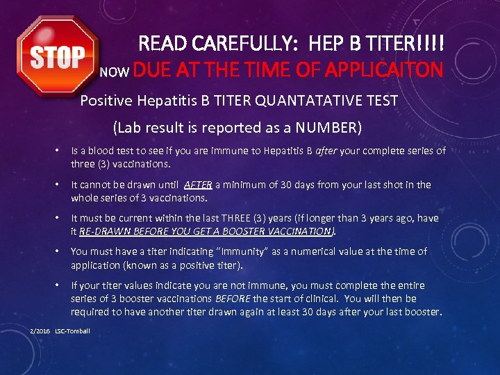 READ CAREFULLY: HEP B TITER!!!! NOW DUE AT THE TIME OF APPLICAITON Positive Hepatitis