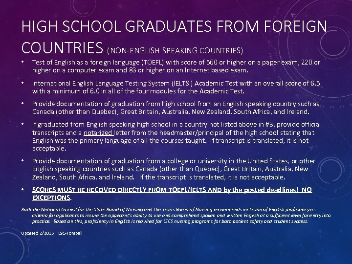 HIGH SCHOOL GRADUATES FROM FOREIGN COUNTRIES (NON-ENGLISH SPEAKING COUNTRIES) • Test of English as