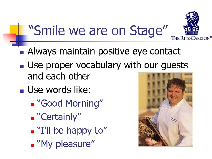 “Smile we are on Stage” n n n Always maintain positive eye contact Use