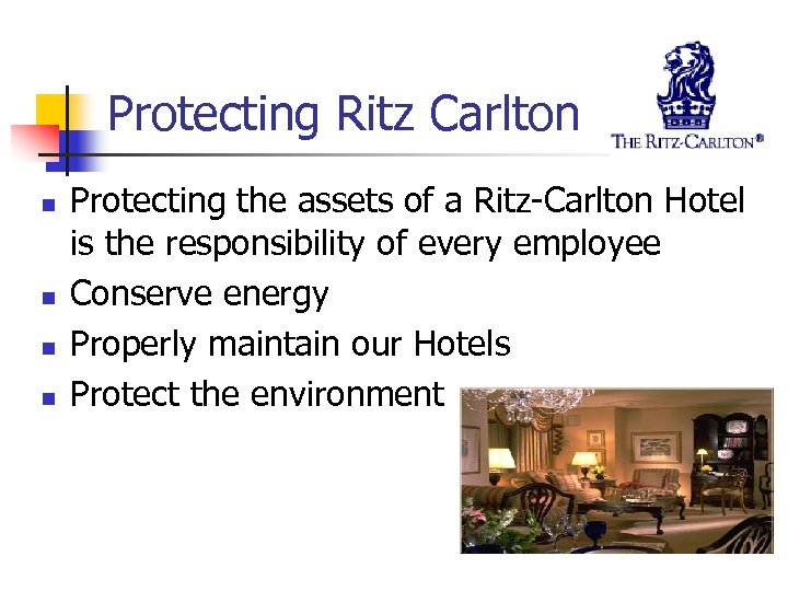 Protecting Ritz Carlton n n Protecting the assets of a Ritz-Carlton Hotel is the