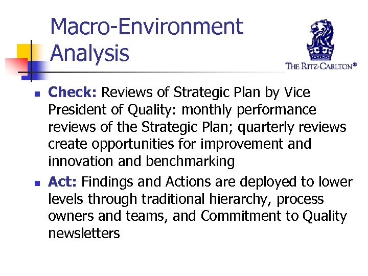 Macro-Environment Analysis n n Check: Reviews of Strategic Plan by Vice President of Quality: