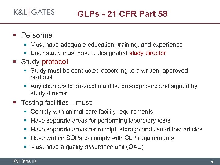 GLPs - 21 CFR Part 58 § Personnel § Must have adequate education, training,