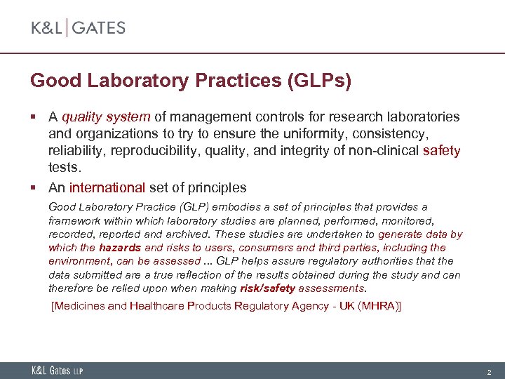 Good Laboratory Practices (GLPs) § A quality system of management controls for research laboratories