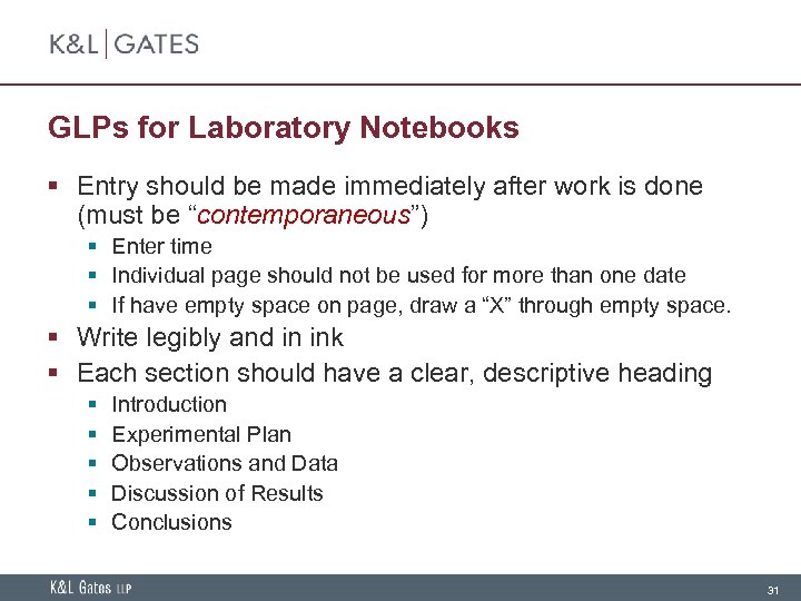 GLPs for Laboratory Notebooks § Entry should be made immediately after work is done