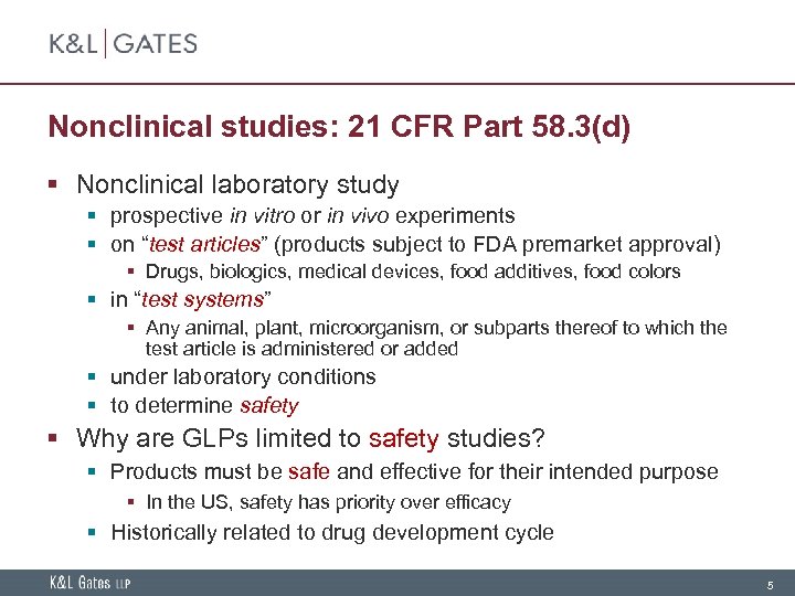 Nonclinical studies: 21 CFR Part 58. 3(d) § Nonclinical laboratory study § prospective in