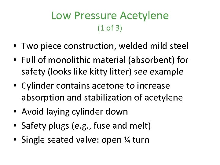 Low Pressure Acetylene (1 of 3) • Two piece construction, welded mild steel •