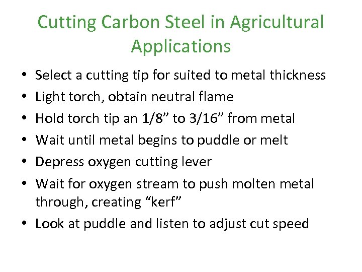 Cutting Carbon Steel in Agricultural Applications Select a cutting tip for suited to metal