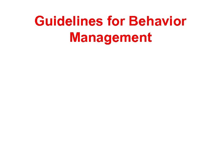 Guidelines for Behavior Management 