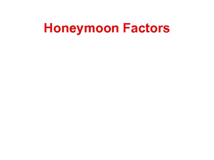 Honeymoon Factors 