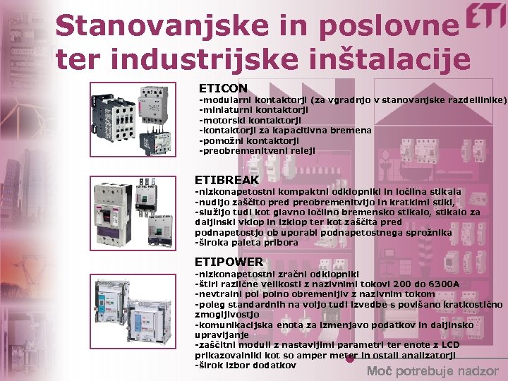 Stanovanjske in poslovne ter industrijske inštalacije ETICON -modularni kontaktorji (za vgradnjo v stanovanjske razdelilnike)