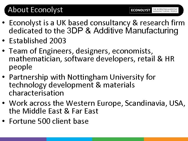 About Econolyst • Econolyst is a UK based consultancy & research firm dedicated to