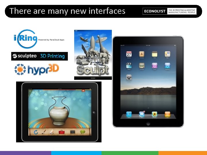 There are many new interfaces 