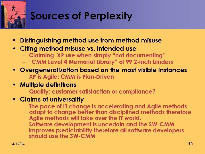 Sources of Perplexity • Distinguishing method use from method misuse • Citing method misuse
