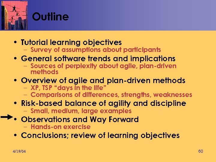 Outline • Tutorial learning objectives – Survey of assumptions about participants • General software