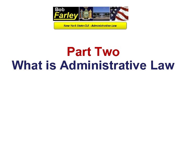 Part Two What is Administrative Law 