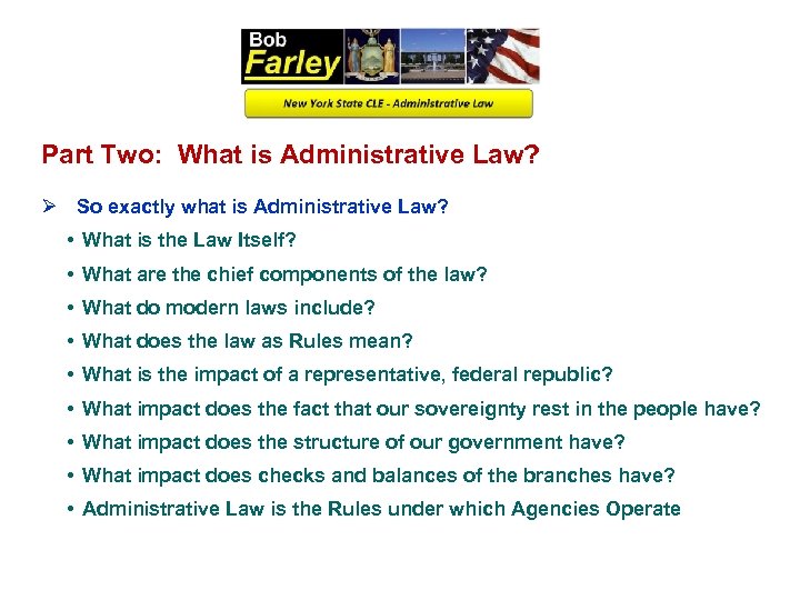 Part Two: What is Administrative Law? Ø So exactly what is Administrative Law? •