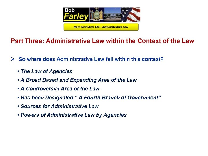 Part Three: Administrative Law within the Context of the Law Ø So where does