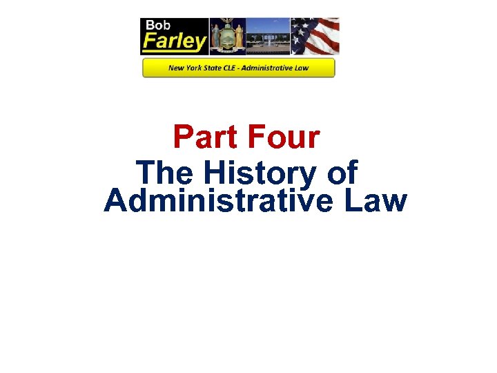 Part Four The History of Administrative Law 