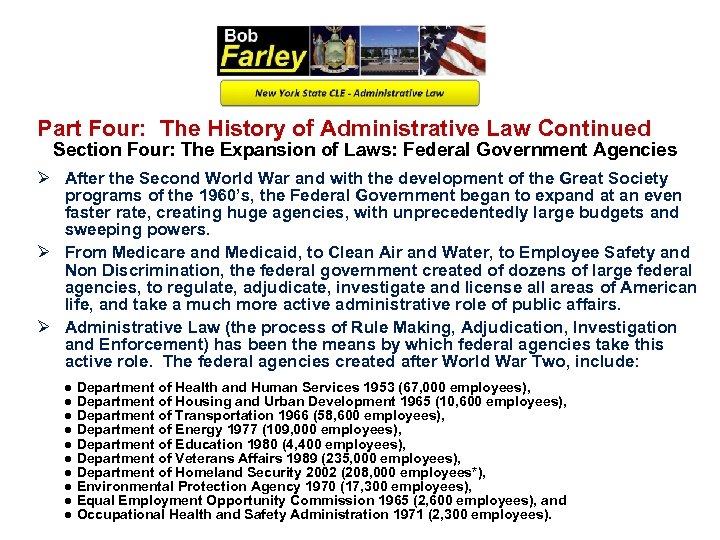 Part Four: The History of Administrative Law Continued Section Four: The Expansion of Laws: