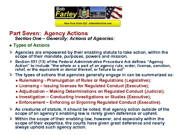 Part Seven: Agency Actions Section One – Generally: Actions of Agencies: ● Types of