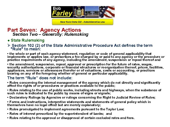 Part Seven: Agency Actions Section Two – Generally: Rulemaking ● State Rulemaking Ø Section