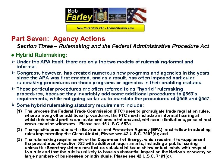 Part Seven: Agency Actions Section Three – Rulemaking and the Federal Administrative Procedure Act