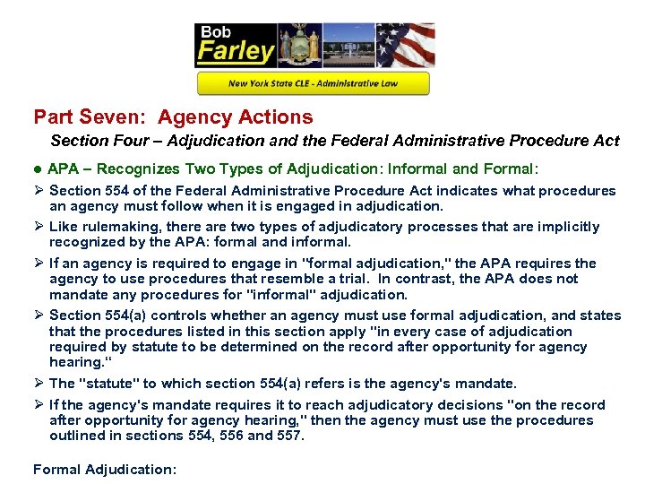 Part Seven: Agency Actions Section Four – Adjudication and the Federal Administrative Procedure Act