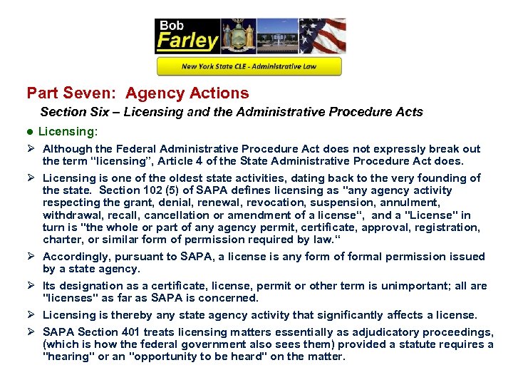 Part Seven: Agency Actions Section Six – Licensing and the Administrative Procedure Acts ●