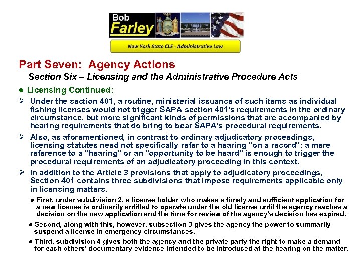 Part Seven: Agency Actions Section Six – Licensing and the Administrative Procedure Acts ●